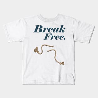 Break Free Kids T-Shirt